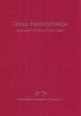 Archäologische Gesellschaft in Thüringen e. V. / Weber |  Terra Prahstorica. Festschrift für Klaus-Dieter Jäger | Buch |  Sack Fachmedien