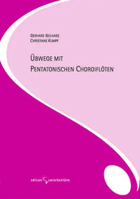 Beilharz / Kumpf |  Übwege mit pentatonischen Choroiflöten | Buch |  Sack Fachmedien