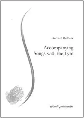 Beilharz |  Accompanying Songs with the Lyre | Buch |  Sack Fachmedien