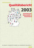 Loytved |  Qualitätsbericht 2003 Klinische und außerklinische Geburtshilfe in Deutschland | Buch |  Sack Fachmedien