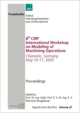 8th CIRP Workshop on Modeling of Machining Operations | Buch | 978-3-937524-24-5 | sack.de