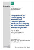 Neugebauer / Schrobbach |  Kompensation der Stösselkippung an  mechanischen Zweipunktpressen unter Berücksichtigung des Horizontalversatzes im Werkzeugsystem | Buch |  Sack Fachmedien