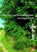 Morsbach / Wiegand |  Die Flur- und Kleindenkmäler von Regenstauf | Buch |  Sack Fachmedien