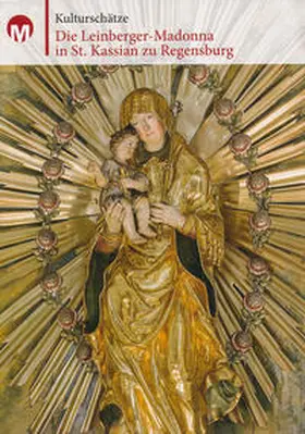 Morsbach / Stiftskapitel Unserer Lieben Frau zur Alten Kapelle, Regensburg |  Die Leinberger-Madonna in St. Kassian zu Regensburg | Buch |  Sack Fachmedien