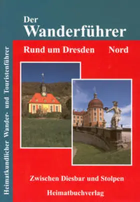 Bellmann |  Der Wanderführer. Rund um Dresden Nord | Buch |  Sack Fachmedien