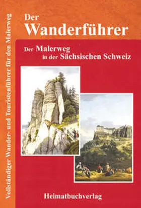 Bellmann |  Der Wanderführer, Der Malerweg in der Sächsischen Schweiz | Buch |  Sack Fachmedien