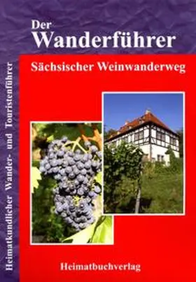 Bellmann |  Der Wanderführer, Sächsischer Weinwanderweg | Buch |  Sack Fachmedien