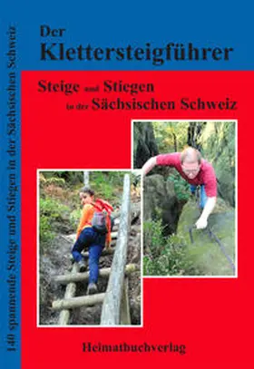 Bellmann |  Der Klettersteigführer, Steige und Stiegen in der Sächsischen Schweiz | Buch |  Sack Fachmedien