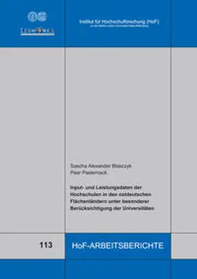 Blasczyk / Pasternack |  Input- und Leistungsdaten der Hochschulen in den ostdeutschen Flächenländern unter besonderer Berücksichtigung der Universitäten | Buch |  Sack Fachmedien