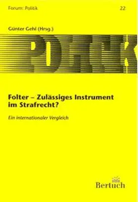 Gehl |  Folter - zulässiges Instrument im Strafrecht? | Buch |  Sack Fachmedien