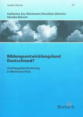 Zey-Wortmann / Dietrich / Reinsch |  Bildungsentwicklungsland Deutschland? | Buch |  Sack Fachmedien
