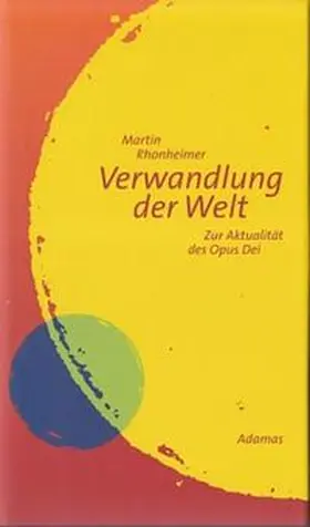 Rhonheimer |  Verwandlung der Welt | Buch |  Sack Fachmedien