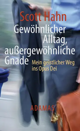Hahn |  Gewöhnlicher Alltag - außergewöhnliche Gnade | eBook | Sack Fachmedien