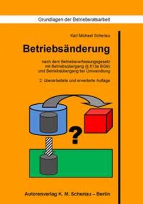 Scheriau | Betriebsänderung nach dem Betriebsverfassungsgesetz | Buch | 978-3-937650-22-7 | sack.de