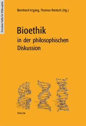 Irrgang / Rentsch |  Bioethik in der philosophischen Diskussion | Buch |  Sack Fachmedien
