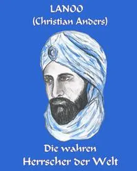 Anders / Straube |  Die wahren Herrscher der Welt | eBook | Sack Fachmedien