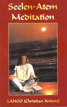 Anders / Straube | Seelenatem-Meditation | Buch | 978-3-937699-71-4 | www.sack.de