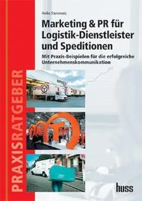 Steinmetz |  Marketing & PR für Logistik-Dienstleister und Speditionen | Buch |  Sack Fachmedien