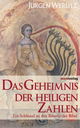 Werlitz |  Das Geheimnis der heiligen Zahlen | Buch |  Sack Fachmedien