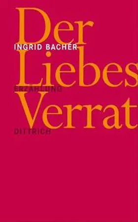 Bachér |  Der Liebesverrat | Buch |  Sack Fachmedien