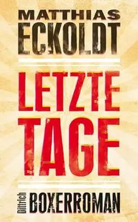 Eckoldt |  Letzte Tage | Buch |  Sack Fachmedien