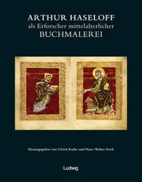 Kuder / Stork |  Arthur Haseloff als Erforscher mittelalterlicher Buchmalerei | Buch |  Sack Fachmedien