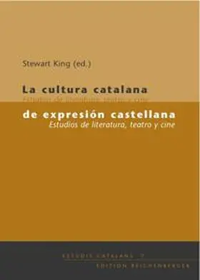 VV.AA. / King |  La cultura catalana de expresión castellana. Estudios de literatura, teatro y cine | Buch |  Sack Fachmedien