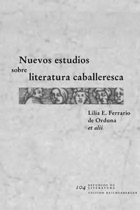 Ferrario de Orduna |  Nuevos estudios sobre literatura caballeresca | Buch |  Sack Fachmedien