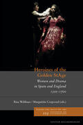 Walthaus / Corporaal |  Heroines of the Golden StAge. Women and Drama in Spain and England, 1500-1700 | Buch |  Sack Fachmedien