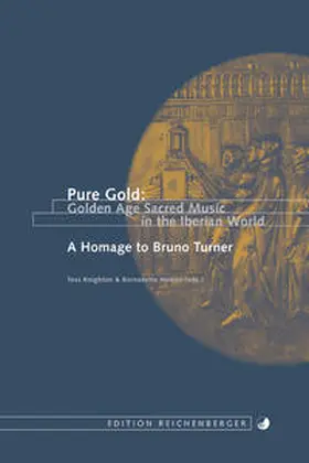 Knighton / Nelson |  Pure Gold: Golden Age Sacred Music in the Iberian World. A Homage to Bruno Turner | Buch |  Sack Fachmedien