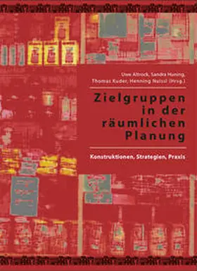 Altrock / Huning / Kuder | Zielgruppen in der räumlichen Planung | Buch | 978-3-937735-12-2 | sack.de
