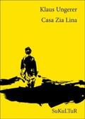 Ungerer |  Casa Zia Lina | Buch |  Sack Fachmedien