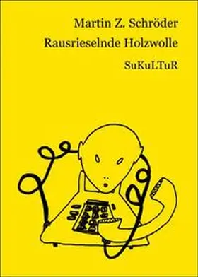 Z. Schröder |  Rausrieselnde Holzwolle | Buch |  Sack Fachmedien