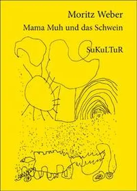 Weber |  Mama Muh und das Schwein | Buch |  Sack Fachmedien