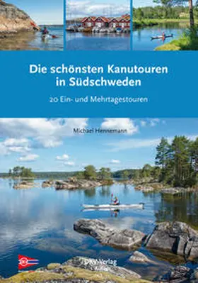 Hennemann |  Die schönsten Kanutouren in Südschweden | Buch |  Sack Fachmedien