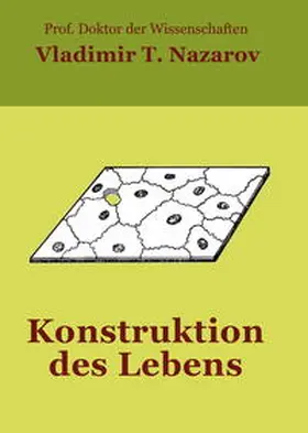 Nazarov |  Konstruktion des Lebens | Buch |  Sack Fachmedien