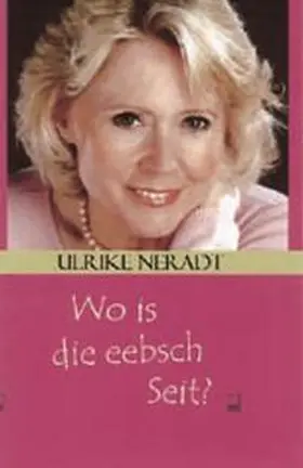 Neradt |  Wo is die eebsch Seit? | Buch |  Sack Fachmedien
