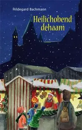Bachmann |  Heilichobend dehaam | Buch |  Sack Fachmedien