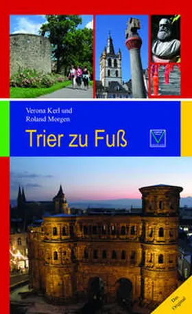 Kerl / Morgen |  Trier zu Fuß | Buch |  Sack Fachmedien