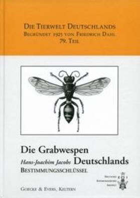 Jacobs / Blank / Taeger |  Die Grabwespen Deutschlands. Bestimmungsschlüssel | Buch |  Sack Fachmedien