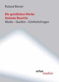 Biener |  Die geistlichen Werke Antonio Rosettis | Buch |  Sack Fachmedien
