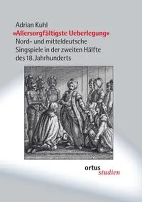 Kuhl |  "Allersorgfältigste Ueberlegung" | Buch |  Sack Fachmedien