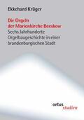 Krüger |  Die Orgeln der Marienkirche Beeskow | Buch |  Sack Fachmedien