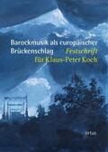 Behn |  Barockmusik als europäischer Brückenschlag | Buch |  Sack Fachmedien