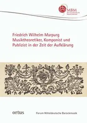 Eberl-Ruf / Lange, / Gellerich |  Friedrich Wilhelm Marpurg. Musiktheoretiker, Komponist und Publizist in der Zeit der Aufklärung | Buch |  Sack Fachmedien