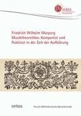 Eberl-Ruf / Lange, / Gellerich |  Friedrich Wilhelm Marpurg. Musiktheoretiker, Komponist und Publizist in der Zeit der Aufklärung | Buch |  Sack Fachmedien