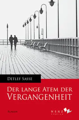 Sasse |  Der lange Atem der Vergangenheit | Buch |  Sack Fachmedien