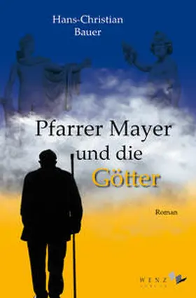 Bauer |  Pfarrer Mayer und die Götter | Buch |  Sack Fachmedien