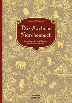 Viegener |  Das Aachener Märchenbuch | Buch |  Sack Fachmedien