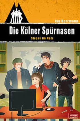 Herrmann |  Die Kölner Spürnasen: Stress im Netz | Buch |  Sack Fachmedien